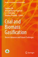 Coal and Biomass Gasification: Recent Advances and Future Challenges 9811073341 Book Cover