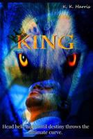King: Head Held High Until Destiny Throws the Ultimate Curve... 1500981206 Book Cover