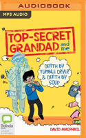 Top Secret Grandad and Me: Death by Tumble Dryer Death by Soup 0655697209 Book Cover