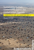 Sustainable Human Settlements Within the Global Urban Agenda: Formulating and Implementing Sdg 11 178821496X Book Cover