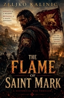 The Flame of Saint Mark B0H3DCBTW6 Book Cover