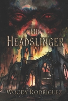 The Headslinger 1793140774 Book Cover
