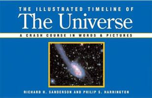 The Illustrated Timeline of the Universe : A Crash Course in Words & Pictures 1402736053 Book Cover