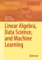 Linear Algebra, Data Science, and Machine Learning (Springer Undergraduate Texts in Mathematics and Technology) 3031937635 Book Cover