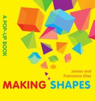 Making Shapes: A Pop-Up Book 1857078276 Book Cover