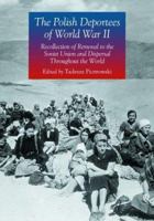 The Polish Deportees of World War II: Recollections of Removal to the Soviet Union and Dispersal Throughout the World 0786432586 Book Cover