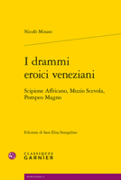 I Drammi Eroici Veneziani: Scipione Affricano, Muzio Scevola, Pompeo Magno 2406086941 Book Cover