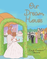 Our Dream House 1098032985 Book Cover
