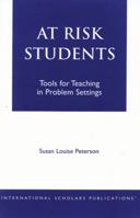At - Risk Students: Tools for Teaching in Problem Settings 1573092746 Book Cover