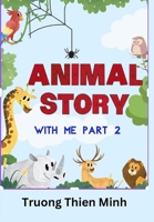 ANIMAL STORY WITH ME PART 2 B0CRQ49H7R Book Cover