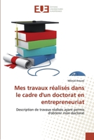 Mes travaux réalisés dans le cadre d'un doctorat en entrepreneuriat 6139555299 Book Cover