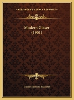 Modern Glaser (1901) 1166958221 Book Cover