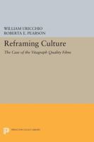 Reframing Culture: The Case of the Vitagraph Quality Films 0691600279 Book Cover