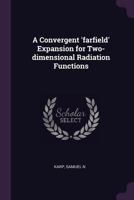 A Convergent 'farfield' Expansion for Two-dimensional Radiation Functions 1378922638 Book Cover