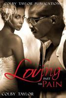 Loving Past the Pain (Love and Pain Book 3) 1533035393 Book Cover