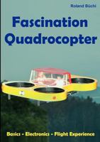 Fascination Quadrocopter 3842367317 Book Cover