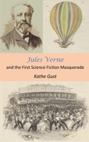 Jules Verne and the First Science Fiction Masquerade 1966384106 Book Cover