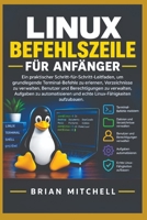 LINUX-BEFEHLSZEILE FÜR ANFÄNGER (German Edition) B0HJ9TX6GT Book Cover