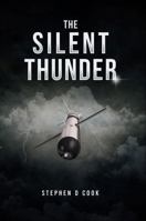 The Silent Thunder (The Precision Strike Trilogy) B0GVN8P76Y Book Cover
