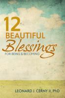 12 BEAUTIFUL BLESSINGS FOR BEING AND BECOMING 098546710X Book Cover