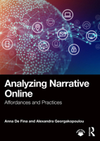 Analyzing Narrative Online: Affordances and Practices 1032328797 Book Cover