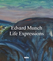 Edvard Munch: Life Expressions 8293560401 Book Cover