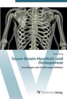 Säure-Basen-Haushalt und Osteoporose: Grundlagen und Ernährungsrichtlinien 3639451147 Book Cover