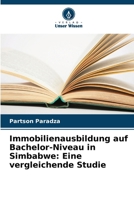Immobilienausbildung auf Bachelor-Niveau in Simbabwe: Eine vergleichende Studie (German Edition) 620854078X Book Cover