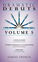 Dramatic Debuts: Volume 5 0573702098 Book Cover