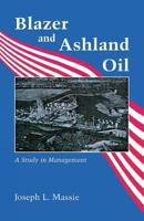 Blazer and Ashland Oil: A Study in Management 0813153247 Book Cover