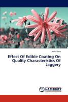 Effect of Edible Coating on Quality Characteristics of Jaggery 3844330267 Book Cover