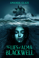 The Lies of Alma Blackwell 1454951923 Book Cover