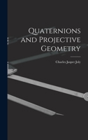 Quaternions and Projective Geometry 1015793002 Book Cover