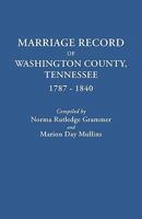Marriage Record of Washington County, Tennessee 1787-1840 0806305649 Book Cover