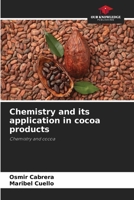 Chemistry and its application in cocoa products: Chemistry and cocoa 620530676X Book Cover