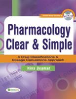 Pharmacology Clear & Simple: A Drug Classifications and Dosage Calculations Approach 0803612397 Book Cover