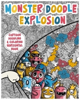Monster Doodle Explosion Cartoon Doodling & Coloring Horizontal Book: 8x10 Relaxing Coloring Book For Adults With Insomnia. Cute Monster Doodles and ... and Patters. 30 Single-Sided Pages. B087SFZ6ZC Book Cover