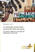 La salvación como tema central del libro de Isaías: Un aporte egipcio al concepto de Redención y Consuelo 3639520181 Book Cover