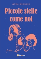 Piccole stelle come noi (Italian Edition) B0FMVS9KB4 Book Cover