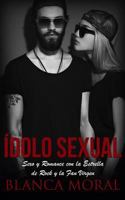 Ídolo Sexual: Sexo y Romance con la Estrella de Rock y la Fan Virgen (Novela Romántica y Erótica) 1978052227 Book Cover