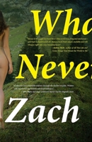 What We Never Had: A Novel 1942600682 Book Cover