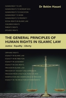 THE GENERAL PRINCIPLES OF HUMAN RIGHTS IN ISLAMIC LAW: ustice - Equality - Liberty 1664106677 Book Cover