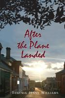 After the Plane Landed 0648387194 Book Cover