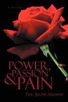 Power, Passion and Pain 1465307567 Book Cover