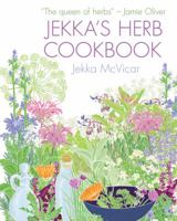 Jekka's Herb Cookbook 1770850058 Book Cover