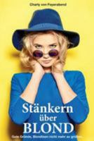 Stänkern über Blond: Gute Gründe, Blondinen nicht mehr zu grüßen 1530540658 Book Cover