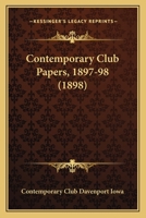 Contemporary Club Papers, 1897-98 1120273323 Book Cover
