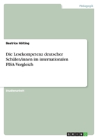 Die Lesekompetenz Deutscher Schuler/Innen Im Internationalen Pisa-Vergleich 3656197806 Book Cover