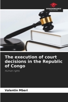 The execution of court decisions in the Republic of Congo 6209706797 Book Cover