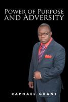 Power of Purpose and Adversity 1469144441 Book Cover